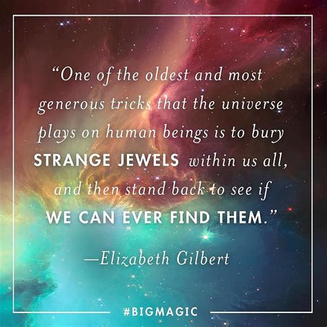 Big Magic Quotes by Elizabeth Gilbert